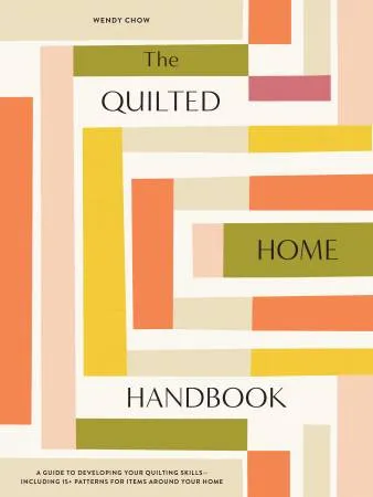 Book THE QUILTED HOME HANDBOOK by Wendy Chow