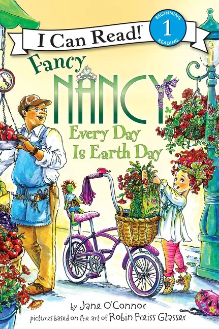 Fancy Nancy: Every Day is Earth Day